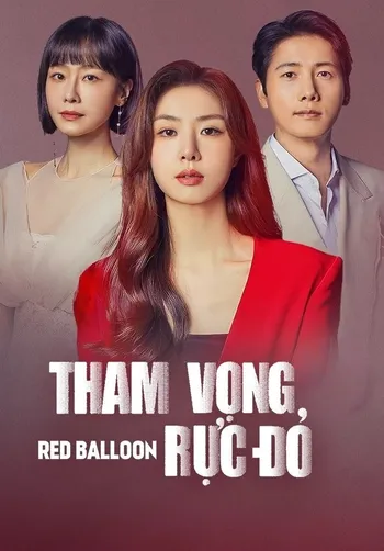 Tham Vọng Rực Đỏ - Red Balloon