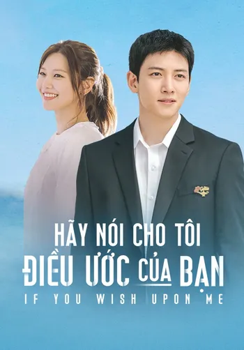 Hãy Nói Cho Tôi Điều Ước Của Bạn - If You Wish Upon Me