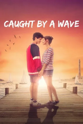 Trên Cùng Một Con Sóng - Caught by a Wave