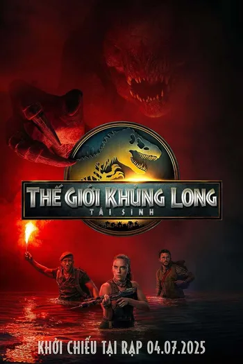 Thế Giới Khủng Long: Tái Sinh - Jurassic World: Rebirth